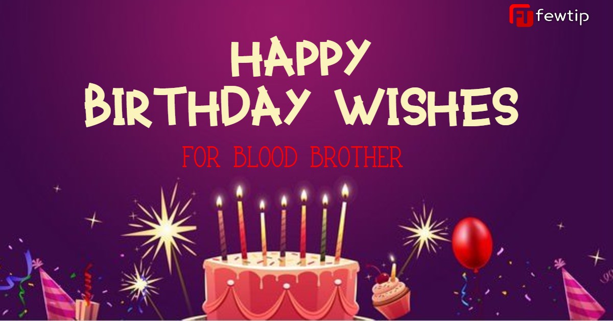 Birthday Wishes for Blood Brother