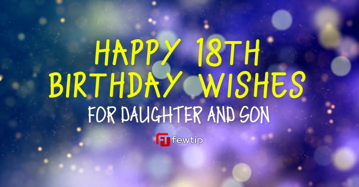 Happy 18th Birthday Wishes for Daughter, Son,