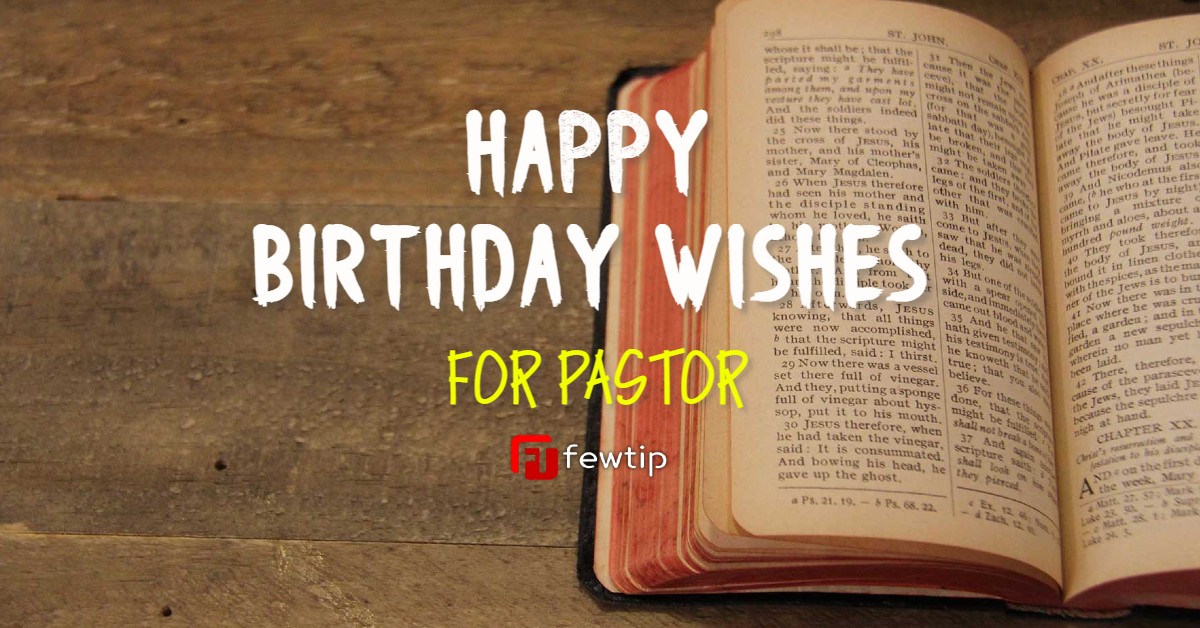 Lovely Happy Birthday Wishes for Pastor Fewtip