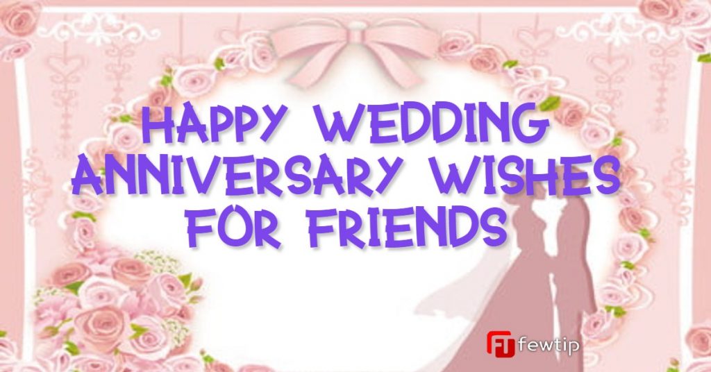 Happy Wedding Anniversary Wishes for Friends