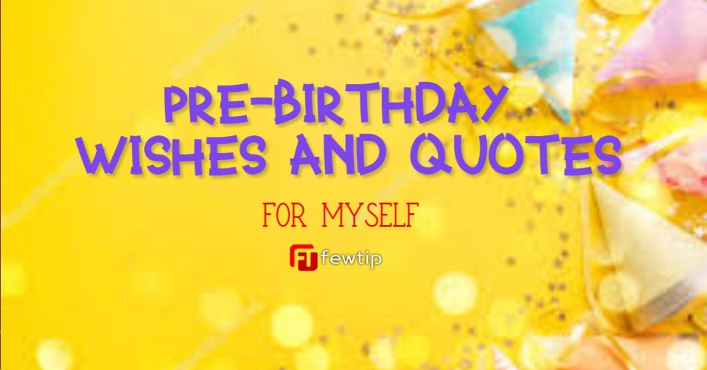 Pre-Birthday Wishes to Myself