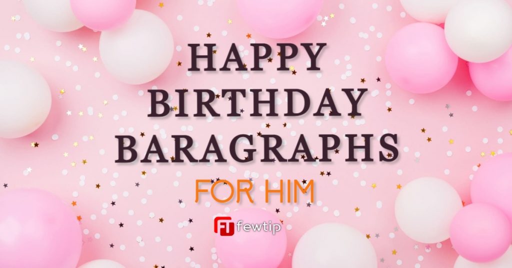 happy birthday paragraphs for him