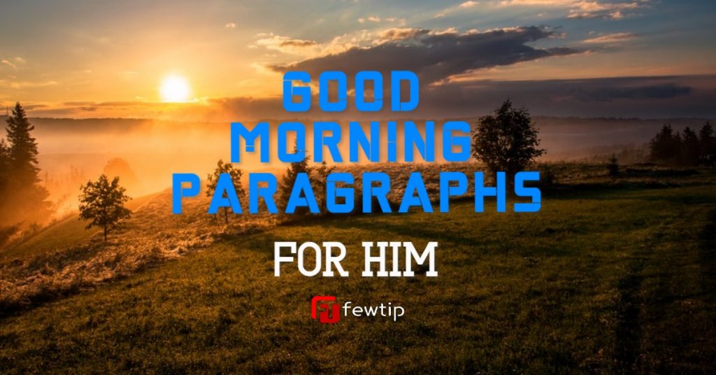 Good Morning Paragraphs For Him