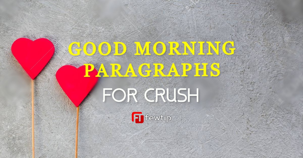 good morning paragraphs for your crush