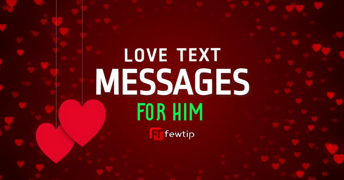 For him simple love messages 200 Most