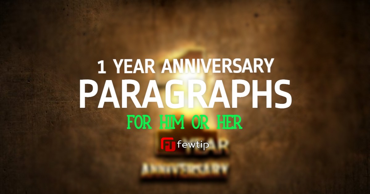 Happy 1 Year Anniversary Paragraphs for Him or Her