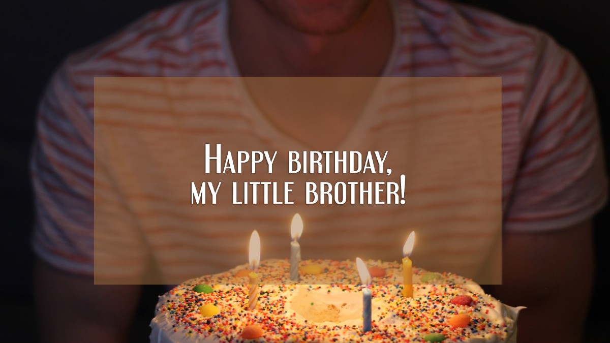 118 Happy Birthday Little Brother Wishes and Quotes - Fewtip