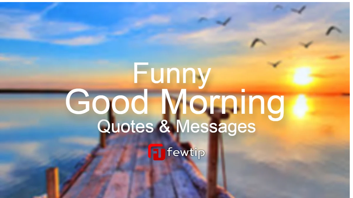 funny good morning quotes & messages