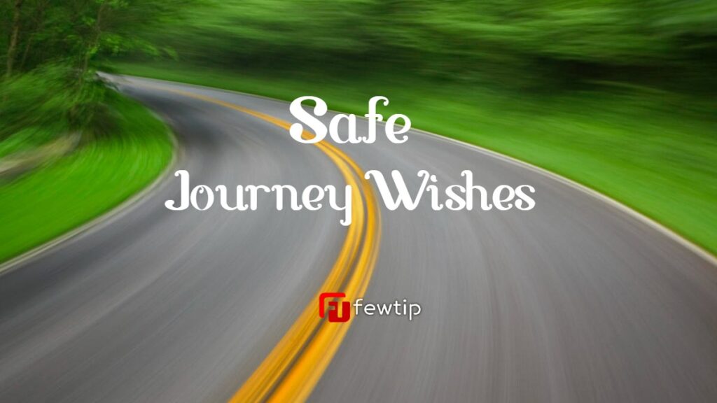 safe journey sweet messages